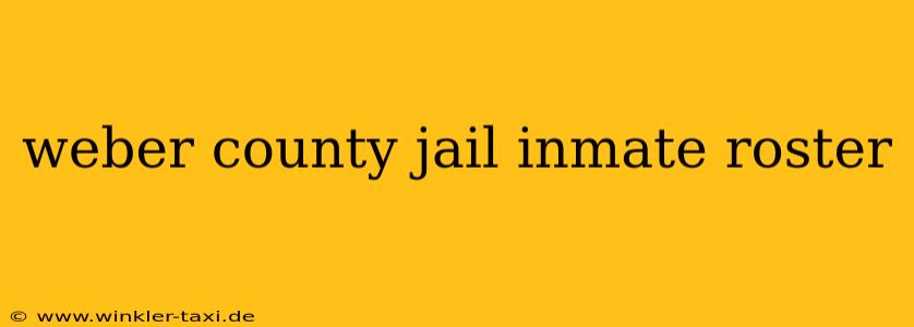 weber county jail inmate roster