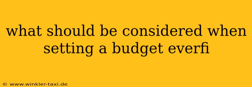 what should be considered when setting a budget everfi
