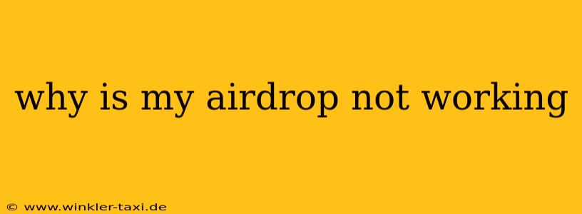 why is my airdrop not working