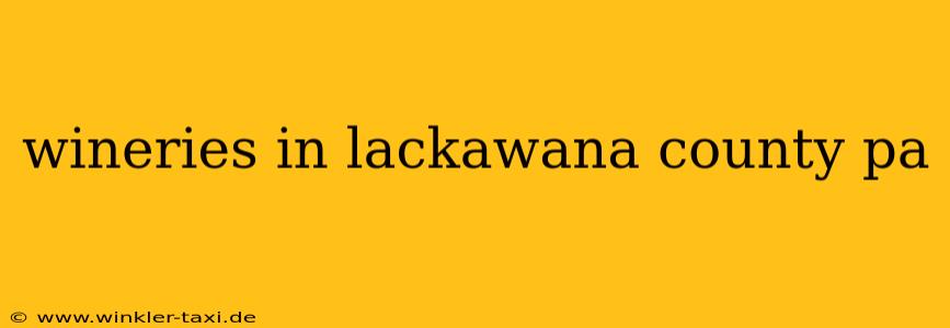 wineries in lackawana county pa