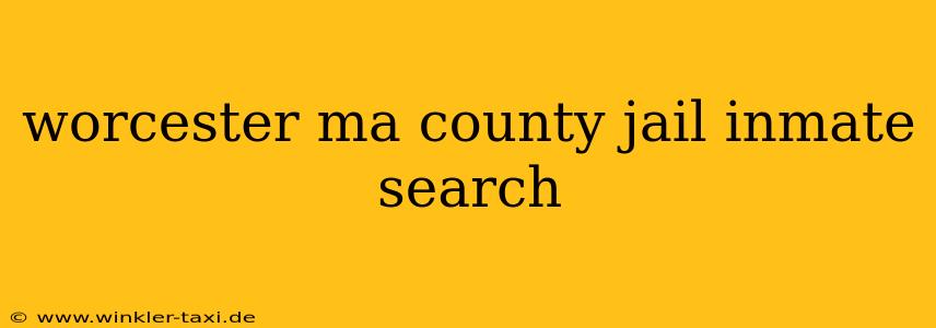 worcester ma county jail inmate search